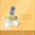 Text: „Deine Schutzengel schalten für dich alle Ampeln auf Grün.” Zwei Engel stellen eine grüne Ampel dar. Kalender unten.