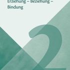 "Erziehung – Beziehung – Bindung". Große, transparente Zahl 2 auf grünem geometrischen Hintergrund.