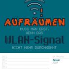 "Aufräumen muss man erst, wenn das WLAN-Signal nicht mehr durchkommt." Kalenderwoche 4, Januar 2027, mit Wochenübersicht.
