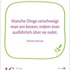 "Manche Dinge verschweigt man am besten, indem man ausführlich über sie redet." - Simone Servais. Datum: Freitag, 16. Juli. Symbole für Sonnenaufgang, Sonnenuntergang und Mondaufgang. Blattillustration.