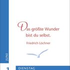 "Das größte Wunder bist du selbst." Friedrich Löchner. Links steht "Juni", unten "1 DIENSTAG". Eine Möwe ist abgebildet.