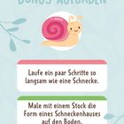 BONUS-AUFGABEN: Unten sind zwei Aufgaben; eine über langsames Gehen, eine über Zeichnen mit einem Stock. Illustration: Schnecke.