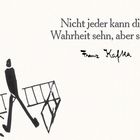 Text: "Nicht jeder kann die Wahrheit sehn, aber sein. Franz Kafka." Illustration einer schwarzen, stilisierten Figur.