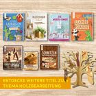 ENTDECKE WEITERE TITEL ZUM THEMA HOLZBEARBEITUNG. Mehrere Bücher und ein dekorativer Holzbaum.