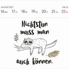 "Nichtstun muss man auch können." Ein Faultier auf einem Ast mit Blättern. Datum: August 2027, Woche 33, Sonntag der 22.