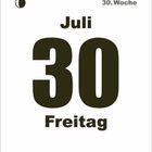 30. Woche. Juli 30 Freitag. Kleines Logo oben links, klare schriftliche Anordnung auf weißem Hintergrund.