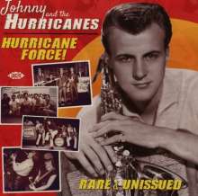 Johnny And The Hurricanes: Hurricane Force! Rare &amp; Unissued (Limited Deluxe Edition), 2 CDs
