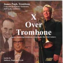 James Pugh - X Over Trombone, CD
