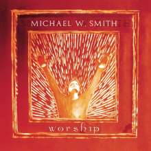 Michael W. Smith (geb. 1957): Worship, CD