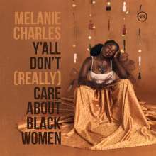 Melanie Charles: Y'All Don't (Really) Care About Black Women, CD