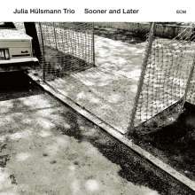 Julia Hülsmann (geb. 1968): Sooner And Later, CD