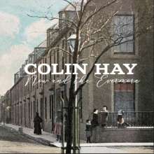 Colin Hay: Now And The Evermore, CD
