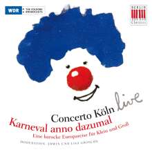 Concerto Köln live - Karneval anno Dazumal, CD