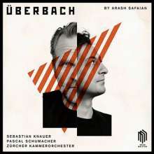 Arash Safaian (geb. 1981): ÜberBach - 5 Konzerte für Klavier, Vibraphon &amp; Kammerorchester, CD