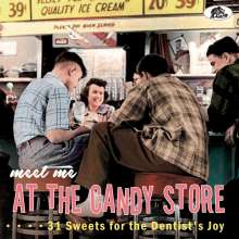 Meet Me At The Candy Store: 31 Sweets For The Dentist's Joy, CD