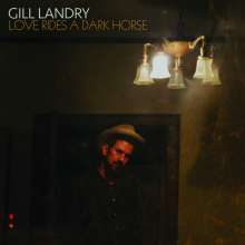 Gill Landry: Love Rides A Dark Horse (180g) (Colored Vinyl), LP