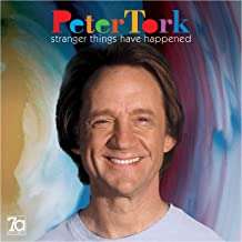 Peter Tork: Stranger Things Have Happened, CD