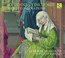 Johannes Tinctoris (1436-1511): Geistliche Werke - Secret Consolations, CD