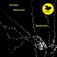 Christian Wallumrød (geb. 1971): Speaksome, LP