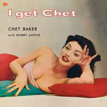 Chet Baker (1929-1988): I Get Chet (+1) (180g), LP