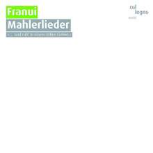 Franui - Mahlerlieder "und ruh in einem stillen Gebiet", CD