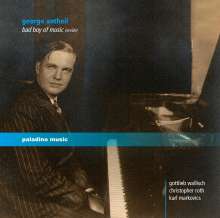 George Antheil (1900-1959): Bad Boy's Piano Music, 2 CDs