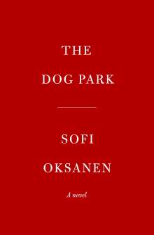 Sofi Oksanen: Dog Park, Buch