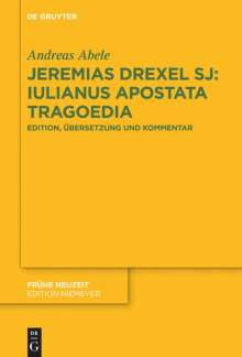 Andreas Abele: Jeremias Drexel SJ: Iulianus Apostata Tragoedia, Buch