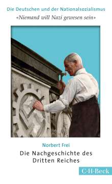 Norbert Frei: 'Niemand will Nazi gewesen sein', Buch