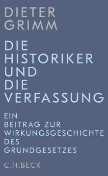 Dieter Grimm: Die Historiker und die Verfassung, Buch