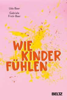 Udo Baer: Wie Kinder fühlen, Buch