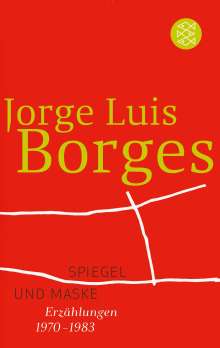 Jorge Luis Borges: Spiegel und Maske, Buch
