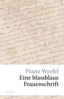 Franz Werfel: Eine blassblaue Frauenschrift, Buch