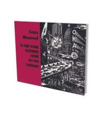 Frans Masereel: Es gibt keine schönere Farbe als das Schwarz, Buch