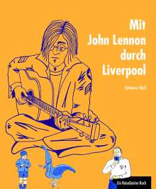 Katharina Riedl: Mit John Lennon durch Liverpool, Buch