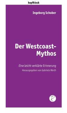 Ingeborg Schober: Der Westcoast-Mythos, Buch