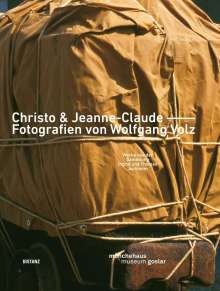 Christo &amp; Jeanne-Claude -- Fotografien von Wolfgang Volz, Buch