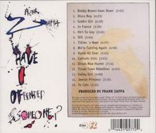 Frank Zappa (1940-1993): Have I Offended Someone, CD