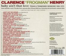 Clarence "Frogman" Henry: Baby Ain't That Love: Texas &amp; Tennessee Sessions 1964 - 1974, CD