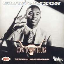 Floyd Dixon (1929-2006): Cow Town Blues, CD