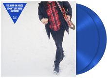 The War On Drugs: I Don't Live Here Anymore (Limited Indie Exclusive Edition) (Blue Vinyl), 2 LPs
