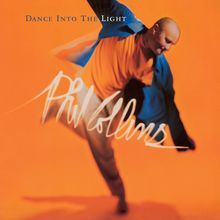 Oben steht "Dance Into The Light". Darunter geschwungen "Phil Collins". Dynamische Bewegung in orangenen und blauen Tönen.