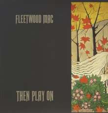 Fleetwood Mac: Then Play On (140g), LP