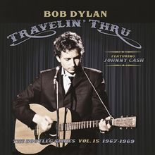 Bob Dylan: Travelin' Thru, 1967 - 1969: The Bootleg Series Vol. 15, 3 CDs