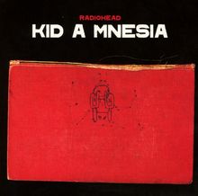 Radiohead: Kid A Mnesia, 3 CDs