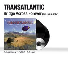 Transatlantic: Bridge Across Forever (Reissue 2021) (180g), 2 LPs und 1 CD