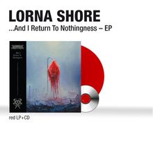 Lorna Shore: ...And I Return To Nothingness  EP (180g) (Limited Edition) (Red Vinyl), 1 LP und 1 CD