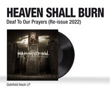 Heaven Shall Burn: Deaf To Our Prayers (Re-issue 2022) (reamstered) (180g), LP
