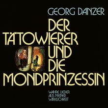 Georg Danzer: Der Tätowierer und die Mondprinzessin, LP