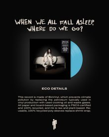 "When We All Fall Asleep, Where Do We Go?" Oben handgeschriebener Text. Darunter blaue Vinyl-Schallplatte und Albumcover einer Person auf Bett.